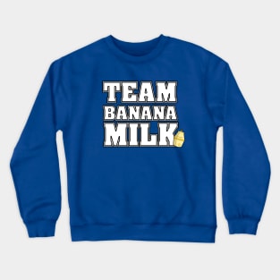 TEAM BANANA MILK Crewneck Sweatshirt